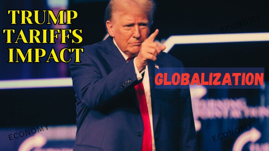 The Impact of Trump Tariffs on the Global Economy